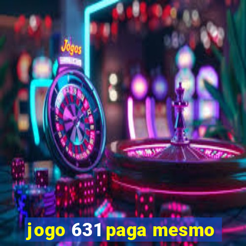 jogo 631 paga mesmo